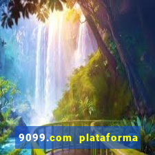 9099.com plataforma de jogos